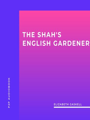 cover image of The Shah's English Gardener (Unabridged)